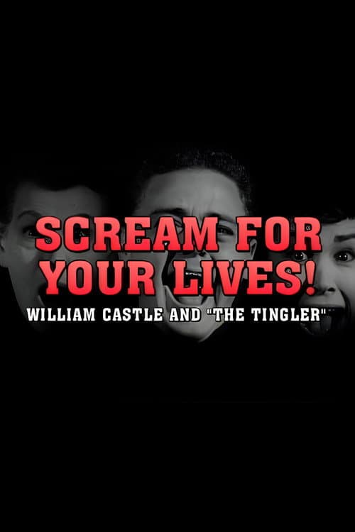 Poster for Scream For Your Lives: William Castle and 'The Tingler'