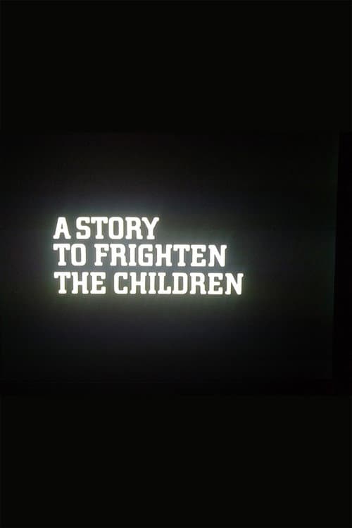 Постер до фільму «A Story to Frighten the Children»