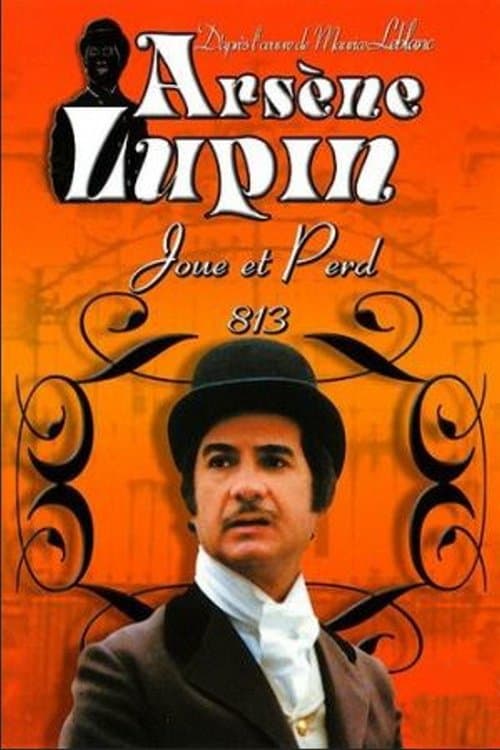 Poster for Arsène Lupin Joue et Perd "813"