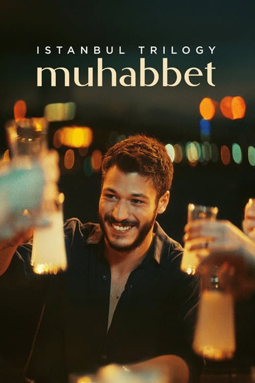 Постер до фільму «Istanbul Trilogy: Muhabbet»