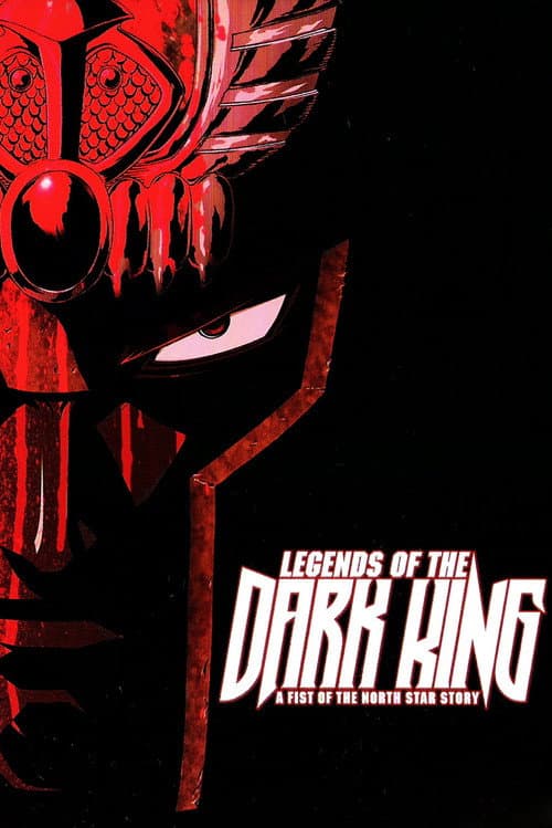 Poster for Legends of the Dark King: A Fist of the North Star Story