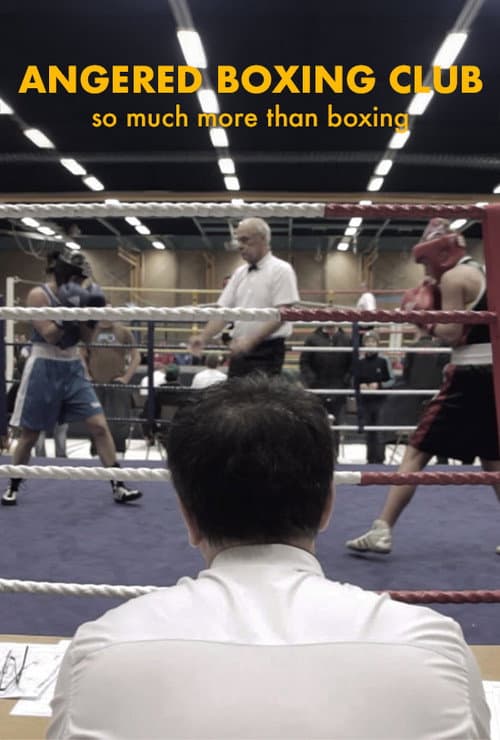 Постер до фільму «Angered Boxing Club: So Much More Than Boxing»