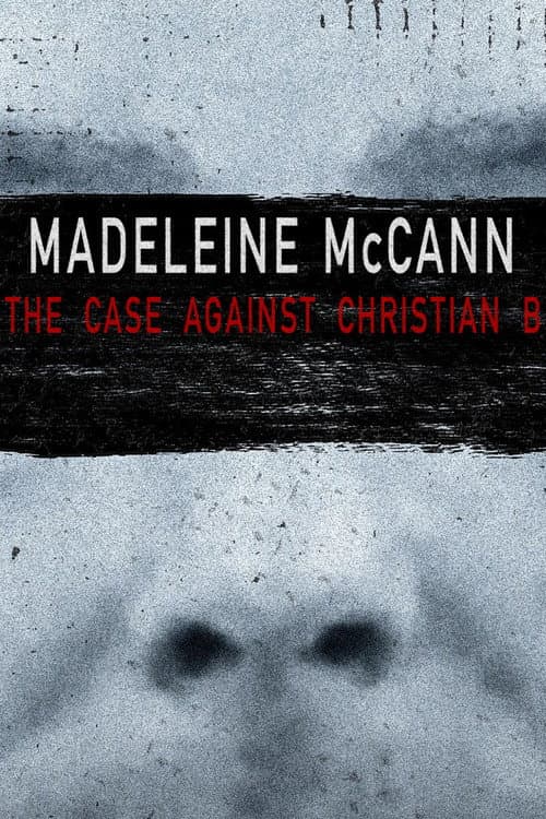Poster for Madeleine McCann: The Case Against Christian B