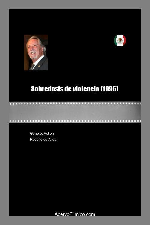 Poster for Sobredosis de violencia