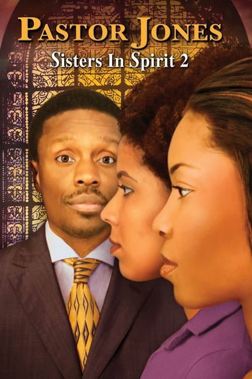 Poster for Pastor Jones: Sisters in Spirit 2