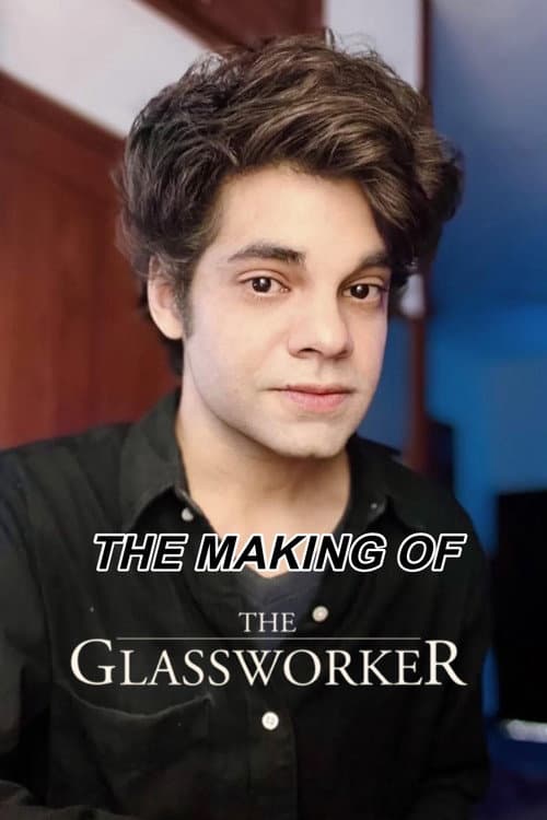 Poster for The Making of 'The Glassworker'