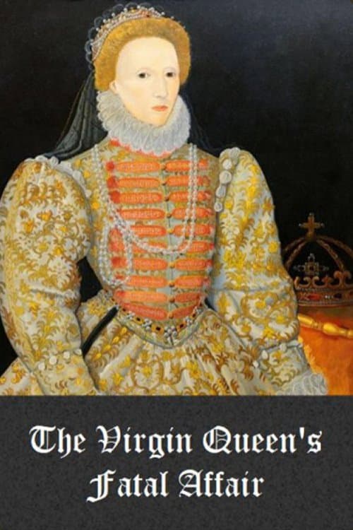 Постер до фільму «The Virgin Queen's Fatal Affair»