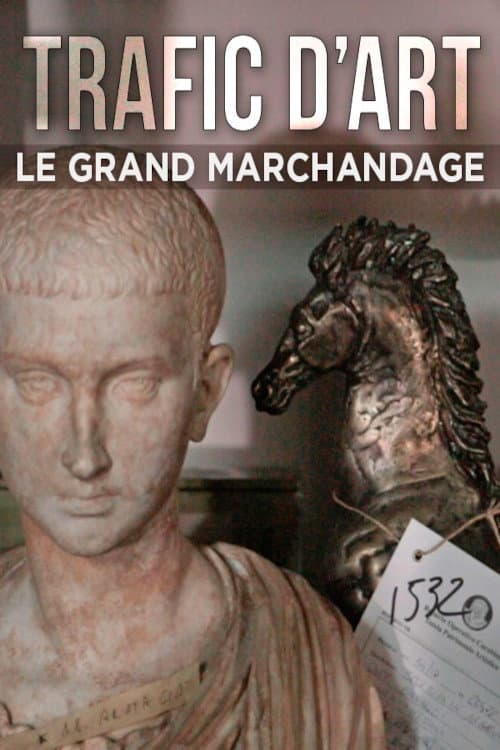 Poster for Trafic d'art, le grand marchandage