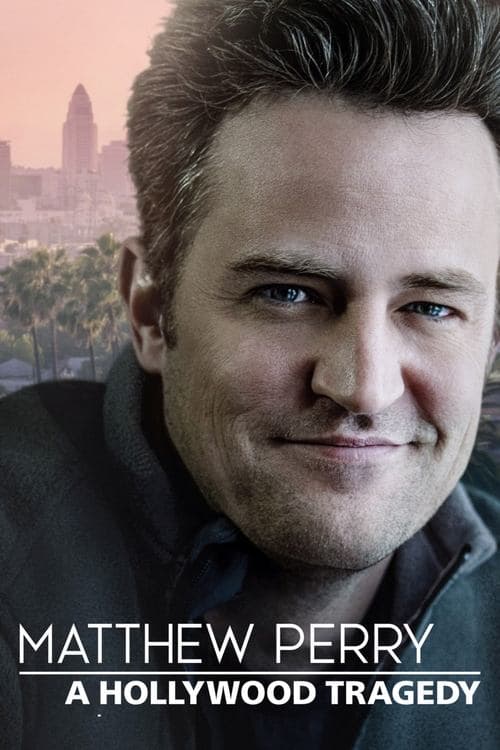 Poster for Matthew Perry: A Hollywood Tragedy