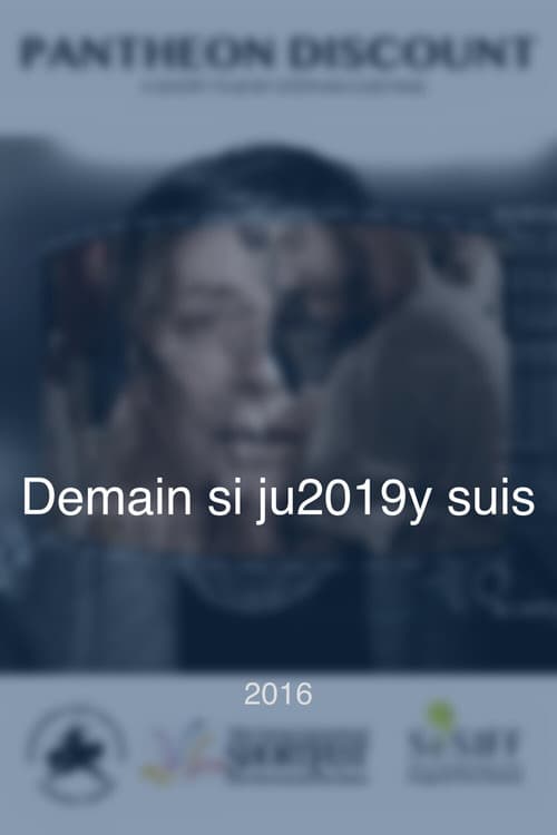 Poster for Demain si j'y suis
