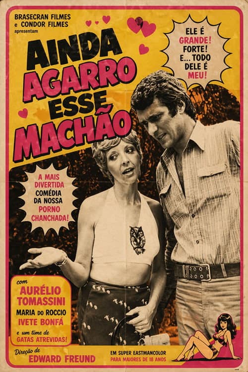 Poster for Ainda Agarro Esse Machão
