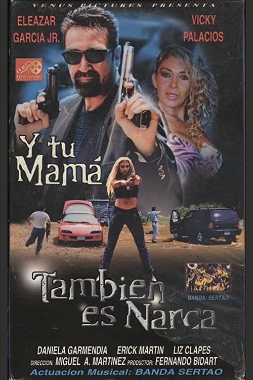 Poster for Y tu mamá... también es narca