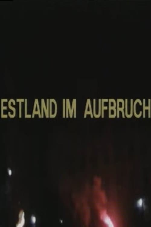 Poster for Estland im Aufbruch - Eine sowjetische Ostseerepublik sucht ihren Weg