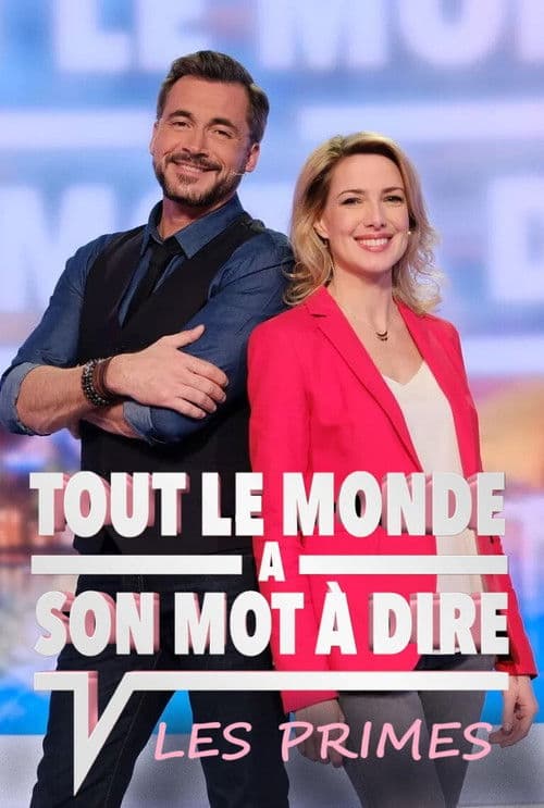 Poster for Tout le monde a son mot à dire : Les primes