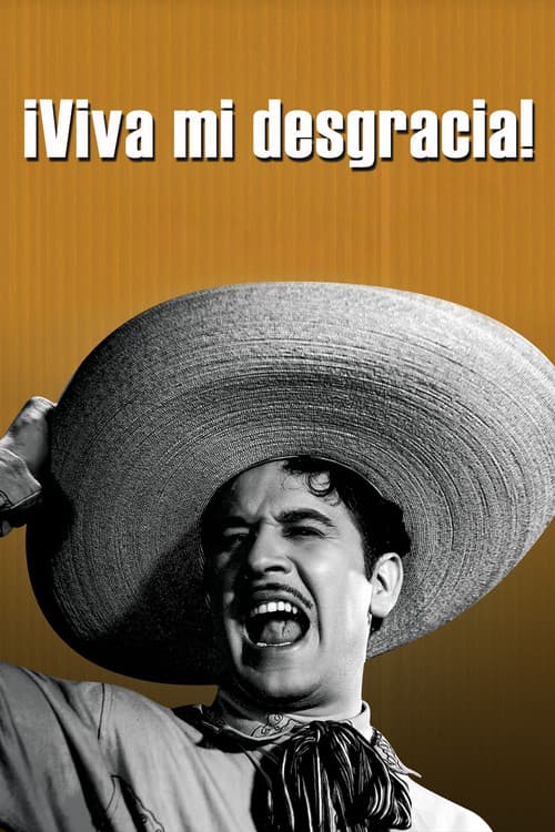 Poster for Viva Mi Desgracia