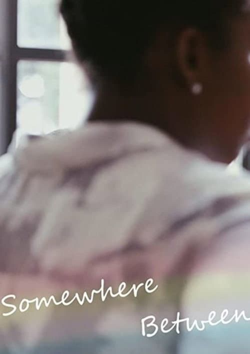 Постер до фільму «Somewhere Between»