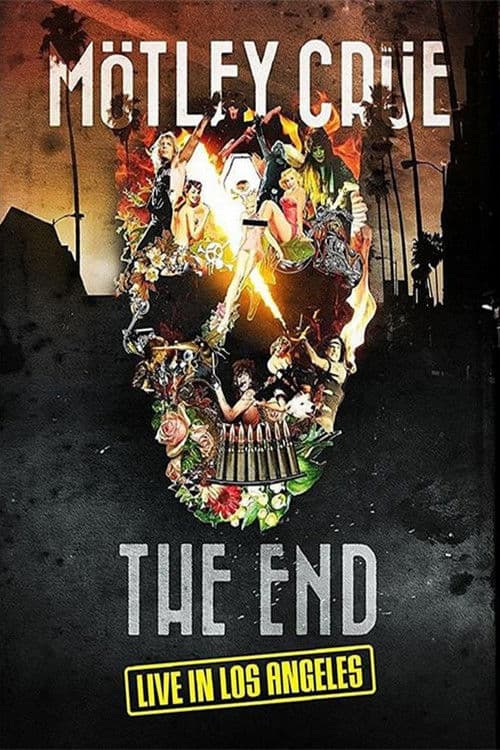 Poster for Mötley Crüe: The End - Live in Los Angeles