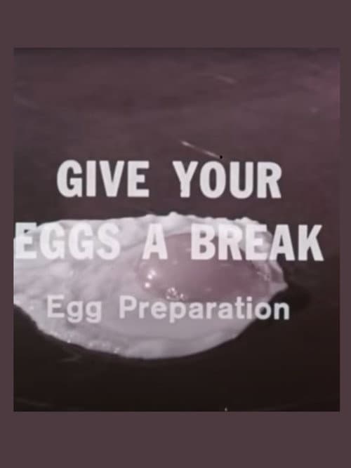 Poster for Give Your Eggs a Break