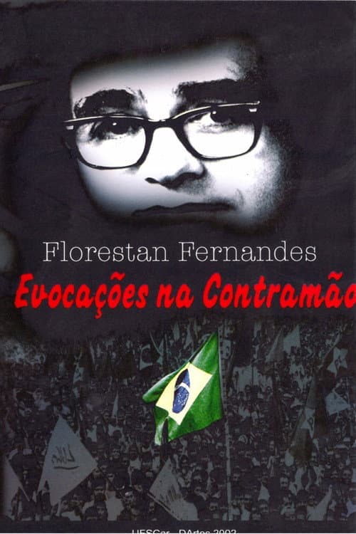 Постер до фільму «Florestan Fernandes: Evocações na Contramão»