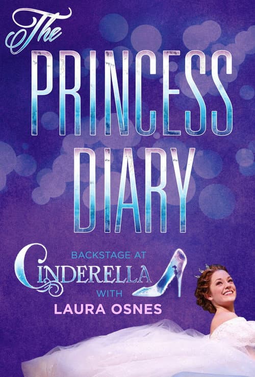 Poster for The Princess Diary: Backstage at 'Cinderella' with Laura Osnes