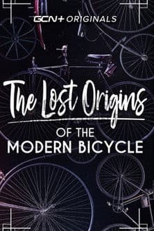 Poster for Lost Origins of the Modern Bicycle