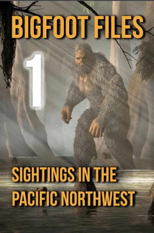 Постер до фільму «Bigfoot Files 1: Sightings in the Pacific Northwest»