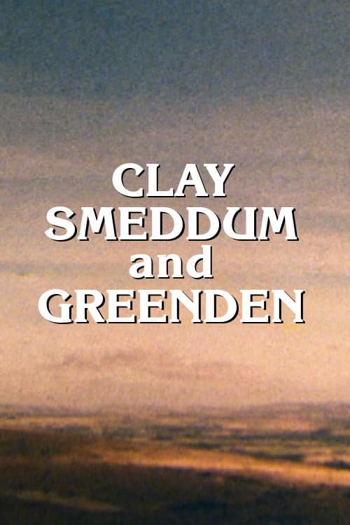 Poster for Clay, Smeddum and Greenden