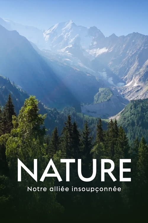 Poster for Nature, notre alliée insoupconnée