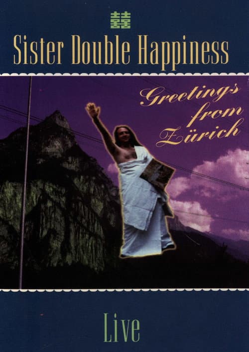 Poster for Sister Double Happiness: Greetings From Zürich