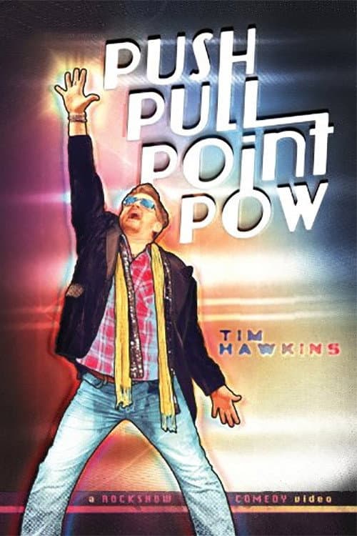 Poster for Tim Hawkins: Push Pull Point Pow