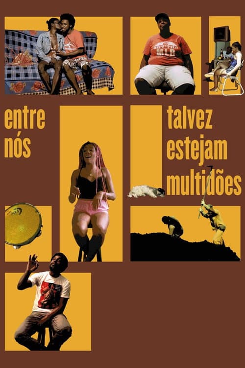 Poster for Entre Nós Talvez Estejam Multidões