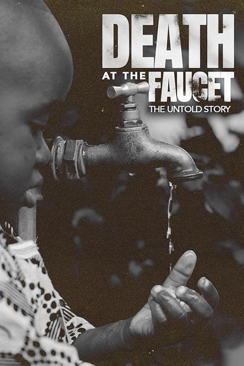 Poster for Death at the Faucet: The Untold Story