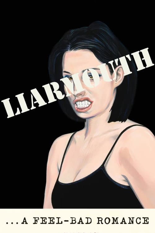Poster for Liarmouth: A Feel-Bad Romance