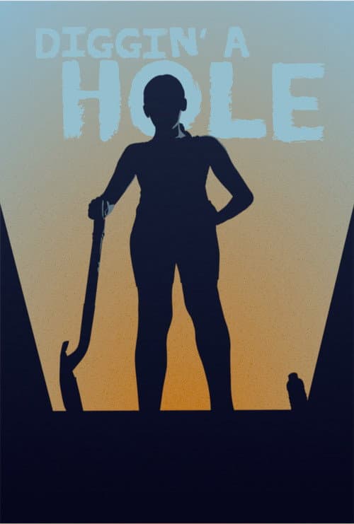 Poster for Diggin' A Hole