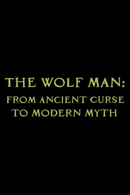 Poster for The Wolf Man: From Ancient Curse to Modern Myth