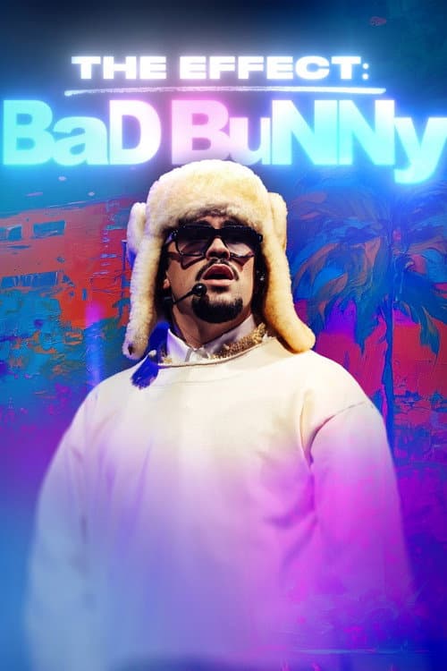 Poster for The Effect: Bad Bunny