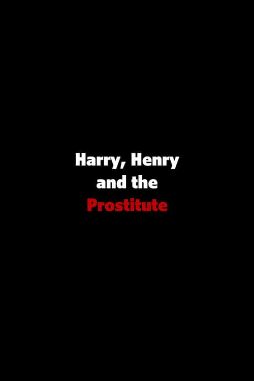 Poster for Harry, Henry and the Prostitute