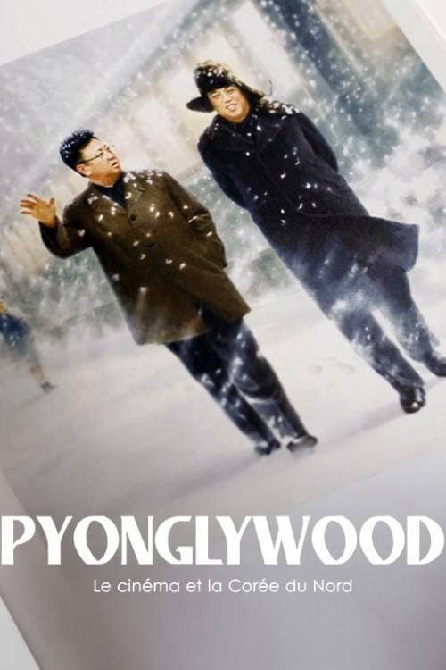 Poster for Pyonglywood, le Cinéma et la Corée du Nord