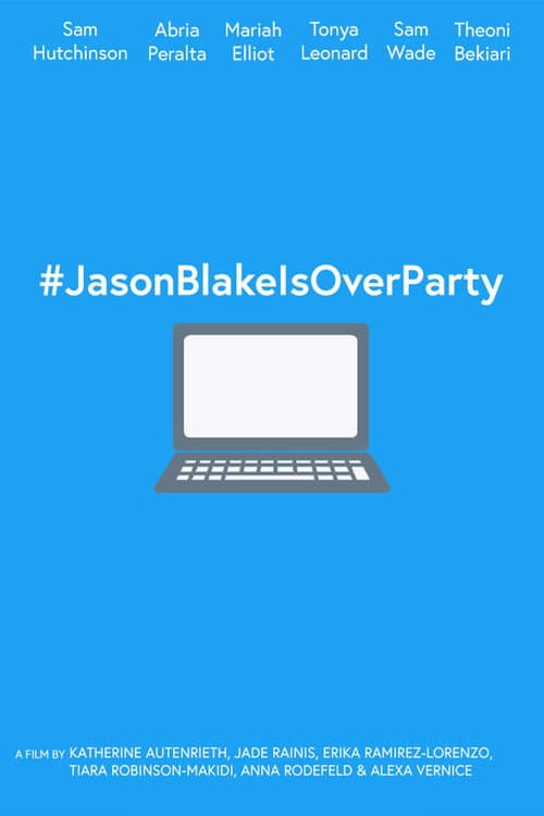 Poster for #JasonBlakeIsOverParty