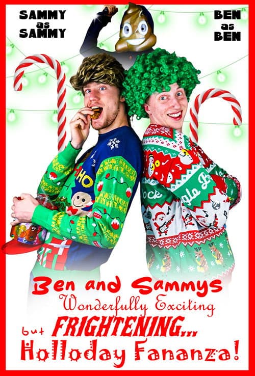 Poster for Ben and Sammy's Wonderfully Exciting but Frightening Holloday Fananza!