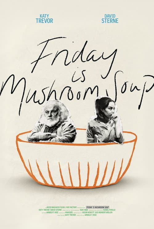 Poster for Friday is Mushroom Soup