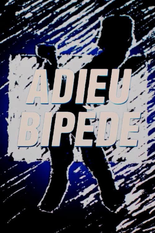 Poster for Adieu bipède