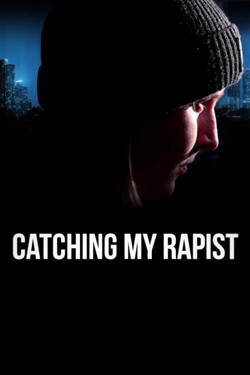 Poster for Catching My Rapist