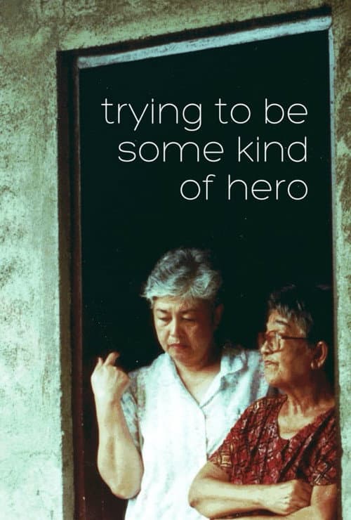 Постер до фільму «Trying to Be Some Kind of Hero»
