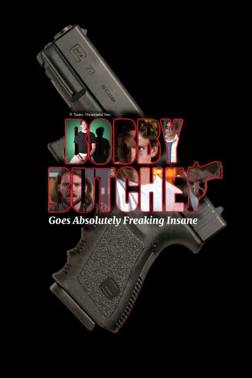 Poster for Bobby Butcher Goes Absolutely Freaking Insane