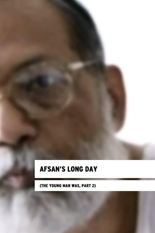 Poster for Afsan’s Long Day (The Young Man Was, Part 2)