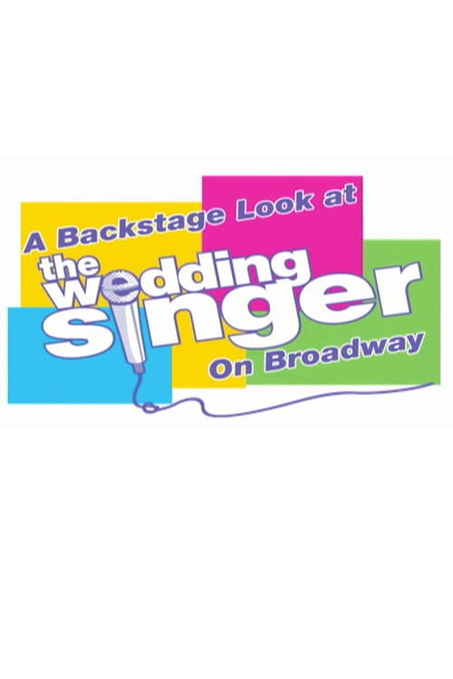 Poster for A Backstage Look at "The Wedding Singer" on Broadway