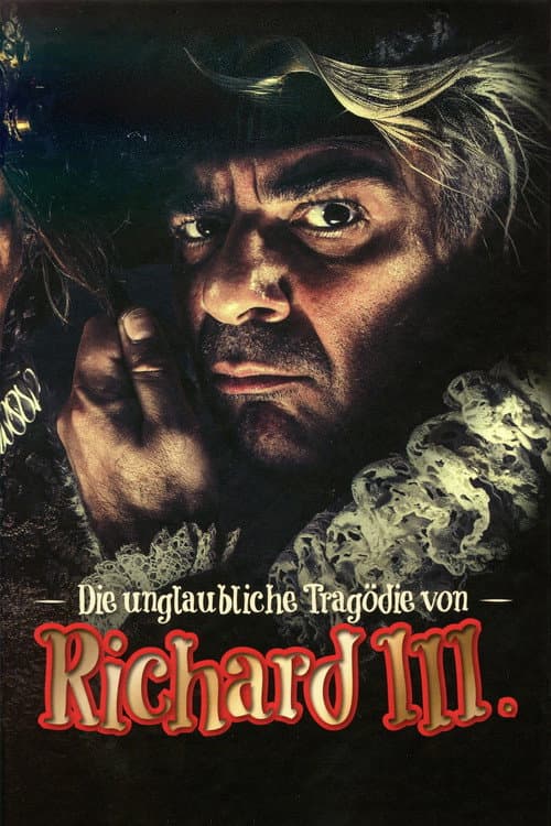 Poster for Die unglaubliche Tragödie von Richard III