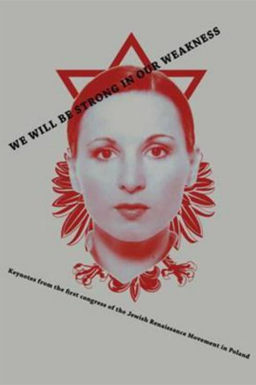 Poster for We Will Be Strong in Our Weakness