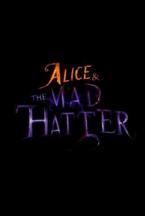 Poster for Alice & the Mad Hatter